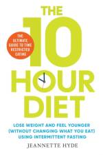 10 Hour Diet af Jeannette Hyde