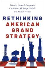 Rethinking American Grand Strategy