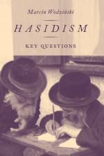 Hasidism af Marcin (Professor of Jewish History and Literature Wodzinski