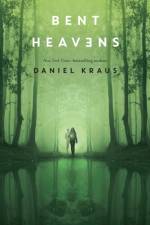 Bent Heavens af Daniel Kraus