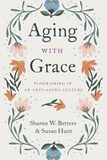Aging with Grace af Sharon W. Betters