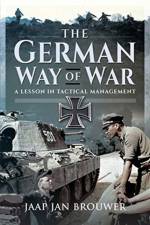 The German Way of War af Jaap Jan Brouwer