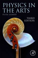 Physics in the Arts af Pupa U.P.A. (University of Wisconsin-Madison Gilbert