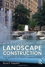 A Philosophy of Landscape Construction af Bruce Ferguson