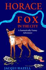 Horace Fox in the City af Jacqui Hazell