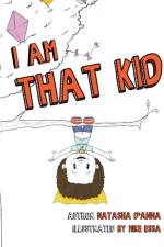 I Am That Kid af Natasha D'Anna