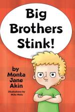 Big Brothers Stink! af Monta Jane Akin