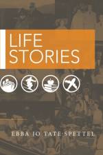 Life Stories af Ebba Jo Tate Spettel