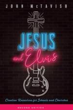 Jesus and Elvis, Second Edition