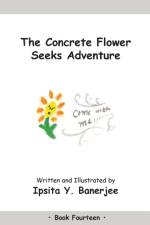 The Concrete Flower Seeks Adventure af Ipsita Y Banerjee