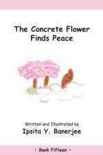 The Concrete Flower Finds Peace af Ipsita Y Banerjee