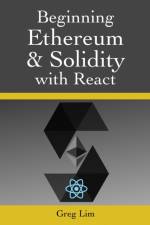 Beginning Ethereum and Solidity with React af Greg Lim