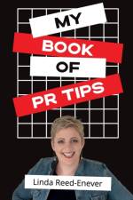 My Book of PR Tips af Linda Reed-Enever