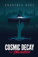 Cosmic Decay af Courtney Hope