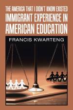America That I Didn't Know Existed af Francis Kwarteng