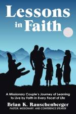 Lessons in Faith af Brian K Rauschenberger
