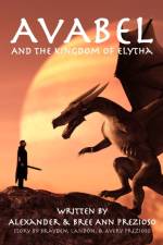 Avabel and the Kingdom of Elytha af Alexander Prezioso