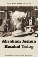 Abraham Joshua Heschel Today
