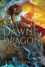 Dawn of The Dragon af Aundriel H Washington