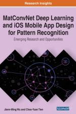MatConvNet Deep Learning and iOS Mobile App Design for Pattern Recognition af Jiann-Ming Wu