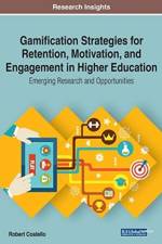 Gamification Strategies for Retention, Motivation, and Engagement in Higher Education af Robert Costello