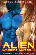 Alien Warrior Mates III Complete Collection af Grace Kensington