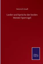 Lieder und Spruche der beiden Meister Spervogel af Heinrich Gradl