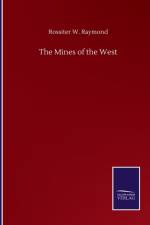 Mines of the West af Rossiter W Raymond