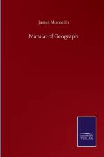 Manual of Geograph af James Monteith