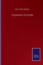 Preparation for Death af REV Orby Shipley