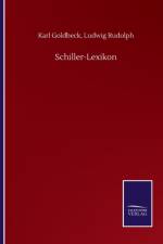 Schiller-Lexikon af Karl Rudolph Ludwig Goldbeck