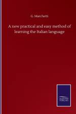 new practical and easy method of learning the Italian language af G Marchetti