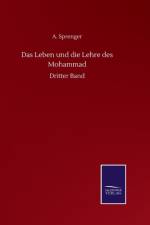 Das Leben und die Lehre des Mohammad af Sprenger A. Sprenger