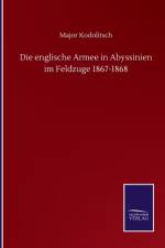 Die englische Armee in Abyssinien im Feldzuge 1867-1868 af Major Kodolitsch