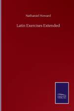 Latin Exercises Extended af Nathaniel Howard