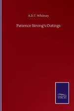 Patience Strong's Outings af A D T Whitney
