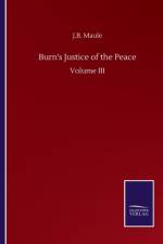 Burn's Justice of the Peace af J B Maule
