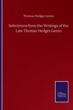 Selectrions from the Writings of the Late Thomas Hedges Genin af Thomas Hedges Genin