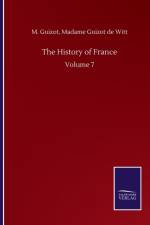 History of France af Guizot M. Guizot de Witt Madame Guizot