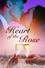 Heart of the Rose af Rikkaine Thompson