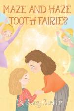Maze and Haze Tooth Fairies af Stacy Cuellar