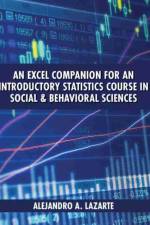 An Excel Companion for an Introductory Statistics Course in Social and Behavioral Sciences af Alejandro A. Lazarte