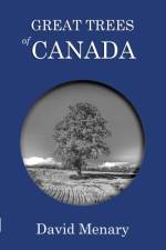 Great Trees of Canada af David Menary