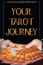 Your Tarot Journey af Samantha Marie Merschoff