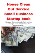 House Clean Out Service Small Business Startup book af Brian Mahoney