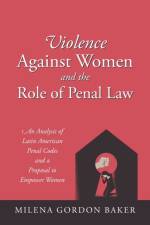 Violence Against Women and the Role of Penal Law af Milena Gordon Baker