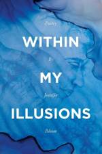Within My Illusions af Jennifer Bloom