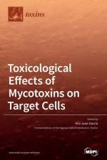 Toxicological Effects of Mycotoxins on Target Cells