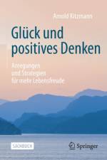 Gluck Und Positives Denken af Arnold Kitzmann