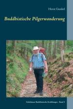 Buddhistische Pilgerwanderung af Horst Gunkel